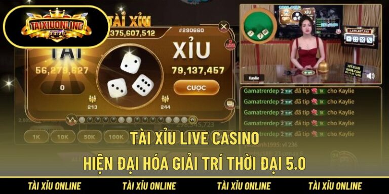 Tài Xỉu Live Casino