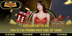 Cách soi cầu Tài Xỉu