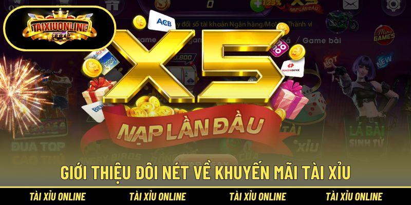 Giới thiệu đôi nét về khuyến mãi tài xỉu