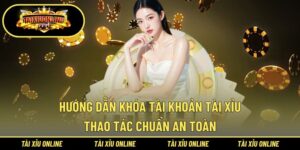 Hướng Dẫn Khóa Tài Khoản Tài Xỉu