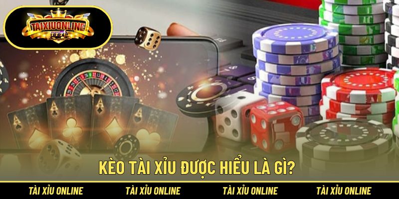 Kèo Tài Xỉu - Bật Mí Các Chiến Thuật Chơi Dễ Chiến Thắng 1 Khái quát về kèo Tài Xỉu