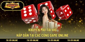 Khuyến Mãi Tài Xỉu