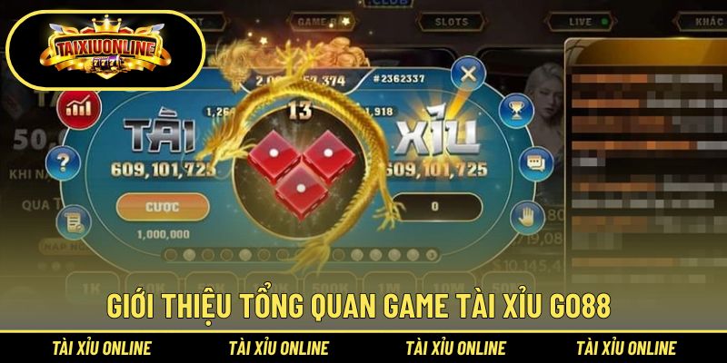 Đôi nét chung về Tài Xỉu Go88
