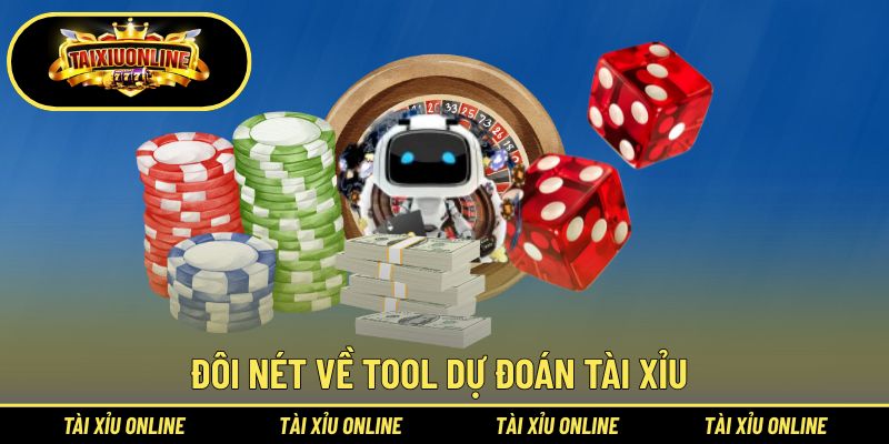 Khái quát về tool dự đoán Tài Xỉu