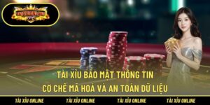 Tài xỉu bảo mật thông tin