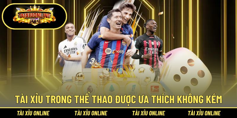 Trang chủ 43 Tài xỉu trong thể thao được ưa thích không kém