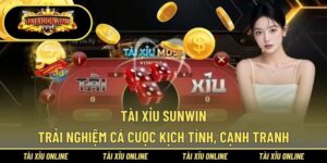 Tài Xỉu Sunwin