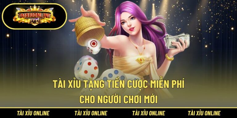 Tài Xỉu Tặng Tiền Cược Miễn Phí