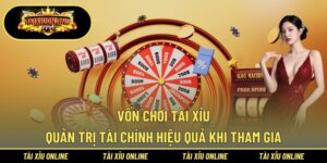 Vốn Chơi Tài Xỉu