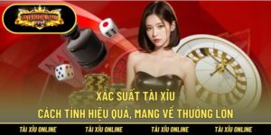 Xác Suất Tài Xỉu